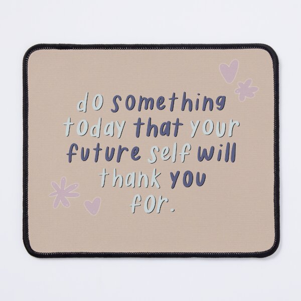 Item preview, Your Future Self Will Thank You designed and sold by Libby :).