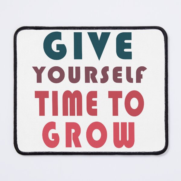 Item preview, Give Yourself time to Grow T-Shirt, Motivation shirt, Positive vibes shirt designed and sold by Hussain Shirts.