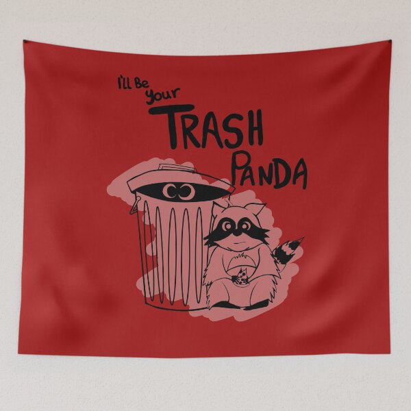 Item preview, I'll be your Trash Panda designed and sold by GunPowderHades.