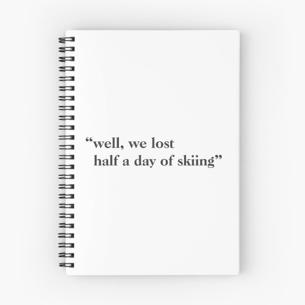 Item preview, We Lost Half A Day Of Skiing designed and sold by Mimis-Emporium.