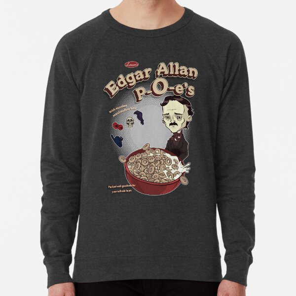 Once Upon a Breakfast Dreary - Edgar Allan POe's Sudadera ligera