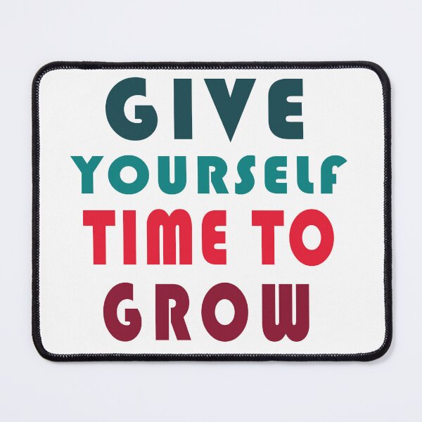 Item preview, Give Yourself time to Grow T-Shirt, Motivation shirt, Positive vibes shirt designed and sold by Hussain Shirts.