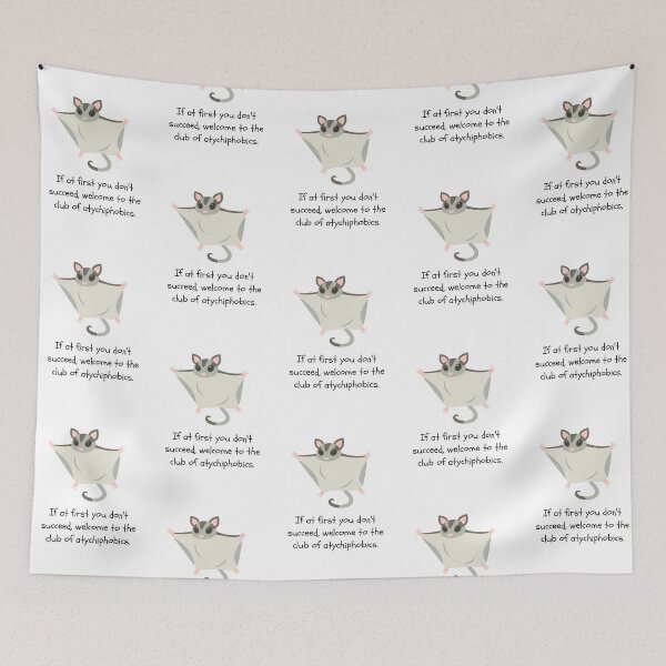 Item preview, If at first you don't succeed, welcome to the club of atychiphobics (with Sugar Glider illustration and white background) designed and sold by RM-Journey.