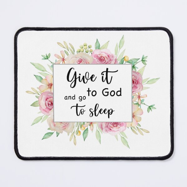 Item preview, Give it to God and go to sleep designed and sold by SvetlanaArt.