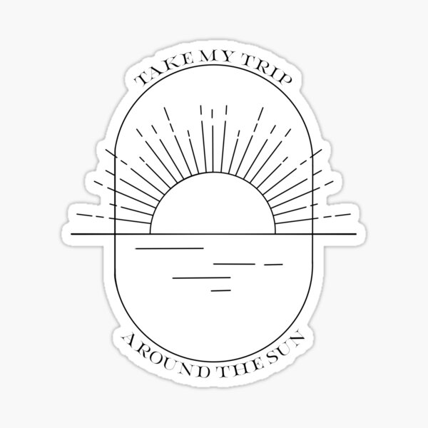 Item preview, TAKE MY TRIP AROUND THE SUN designed and sold by shelby jo.