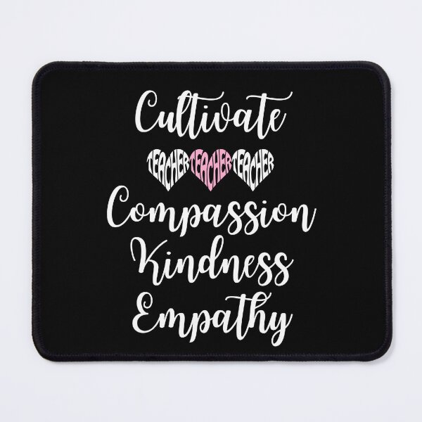 Item preview, Cultivate Compassion Kindness Empathy | Teacher's Heart designed and sold by SpeakLifeHQ.