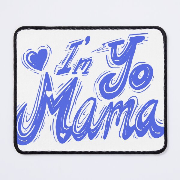 Item preview, I’m Yo Mama Blue designed and sold by Victoria Lehnard.