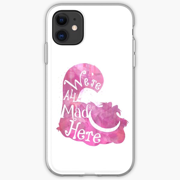 We're All Mad Here iPhone Soft Case