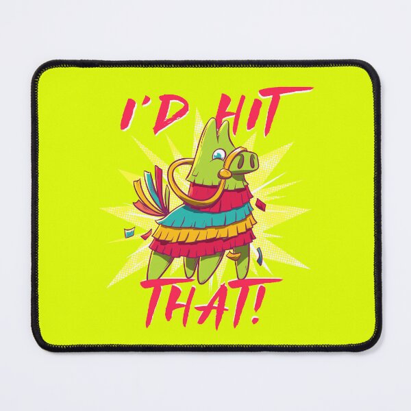 Item preview, I'd hit that - piñata - CINCO DE MAYO designed and sold by Ric Gilar.