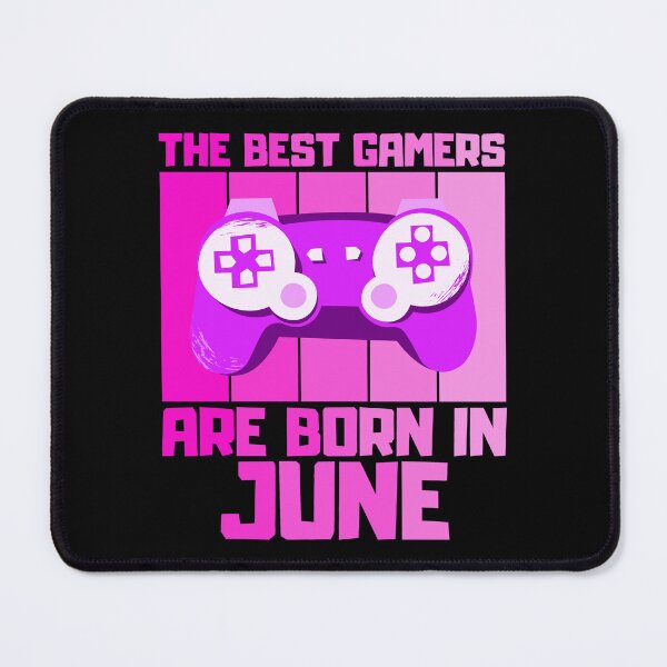 Item preview, The Best Gamers Are Born In June Gamer Birthday idea designed and sold by FNStuff.