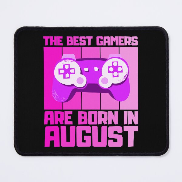 Item preview, The Best Gamers Are Born In August Gamer Birthday idea designed and sold by FNStuff.