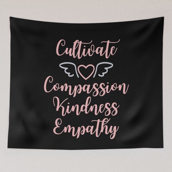 Item preview, Cultivate Compassion Kindness Empathy designed and sold by SpeakLifeHQ.