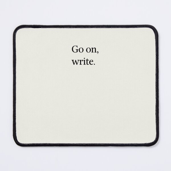 Item preview, Go on, Write. designed and sold by DebbieDoesDogs.
