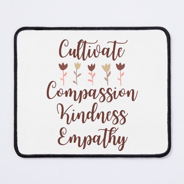 Item preview, Cultivate Compassion Kindness Empathy designed and sold by SpeakLifeHQ.