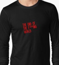 The End Of The Fucking World Long Sleeve T-Shirt