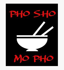PHO SHO MO FO Photographic Print
