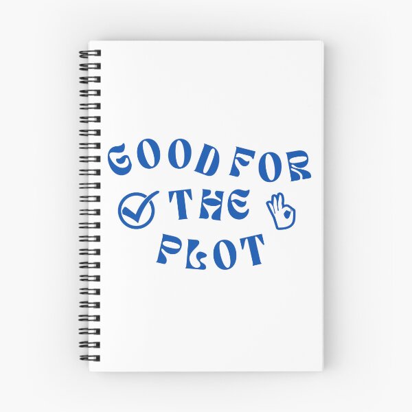 Item preview, Good For The Plot blue lettering quote designed and sold by SoftBlushSarah.