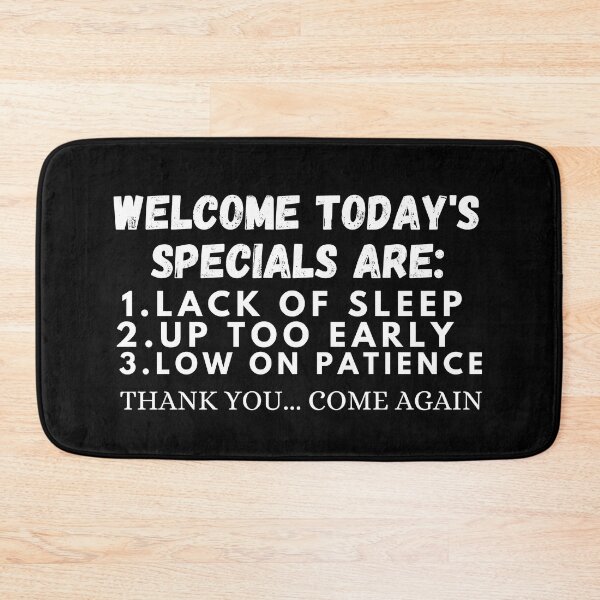 Item preview, welcome today's specials are: lack of sleep up too early designed and sold by manandi1.