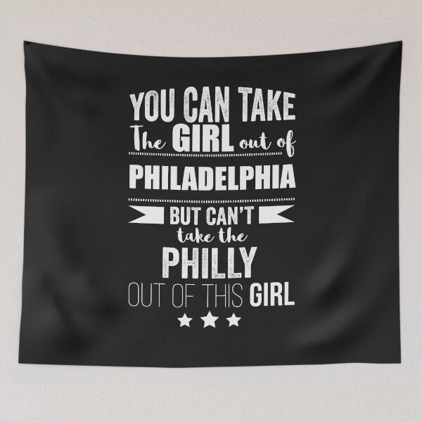 Item preview, Can the take the Girl out of Philadelphia but Can't the Philly out of the Girl designed and sold by losttribe.