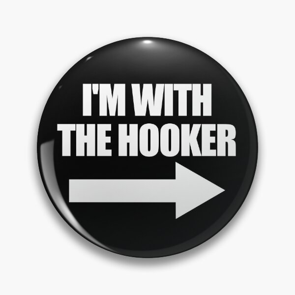 Item preview, I With The Hooker Matching Couples I'm With The Hooker Gear designed and sold by DynamicDesign.