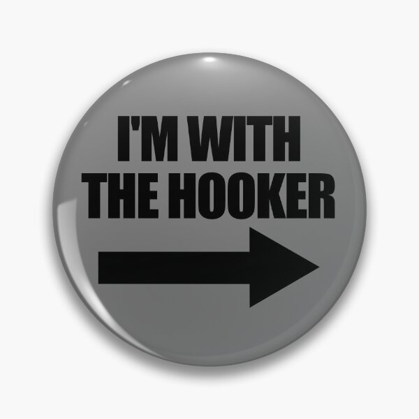Item preview, I With The Hooker Matching Couples I'm With The Hooker Gear designed and sold by DynamicDesign.