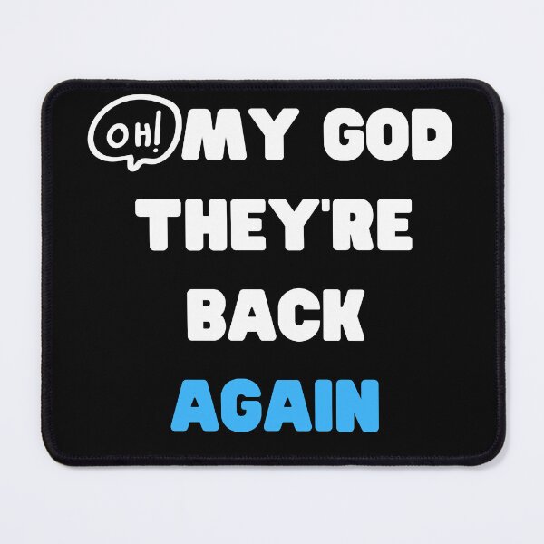 Item preview, Oh My God Theyre Back Again Boy Band Mens Womens designed and sold by D-lion.