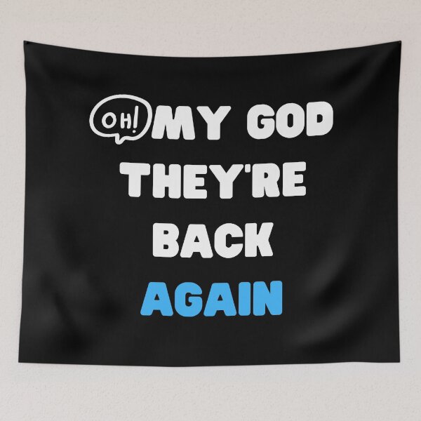 Item preview, Oh My God Theyre Back Again Boy Band Mens Womens designed and sold by D-lion.