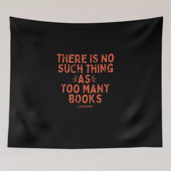 Item preview, There Is No Such Thing As Too Many Books - A Book Nerd- In Red designed and sold by Mitch616Art.