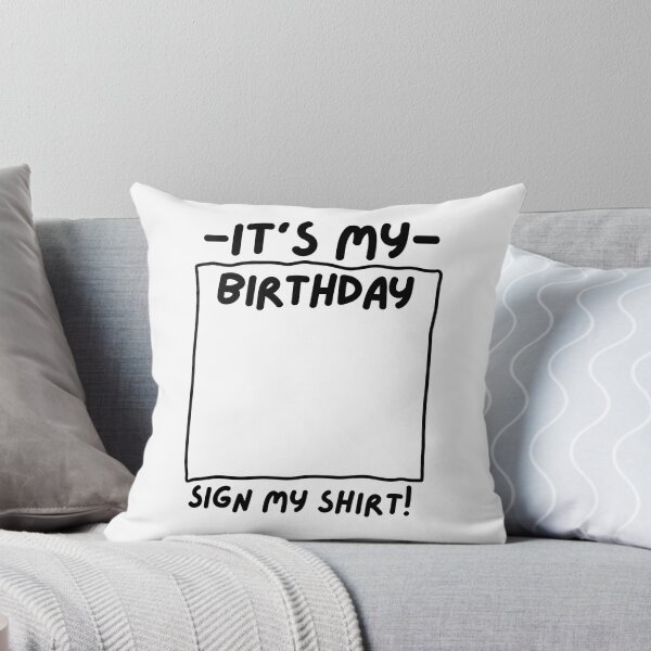 Item preview, It's my birthday sign my shirt! designed and sold by Adorable Designs.