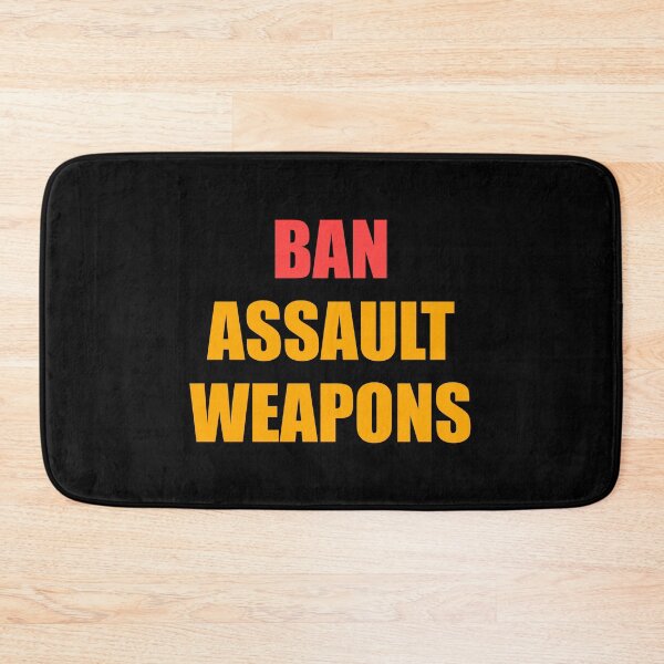 Item preview, Ban assault  weapons, ban assault rifles designed and sold by Inspirationmotivation.
