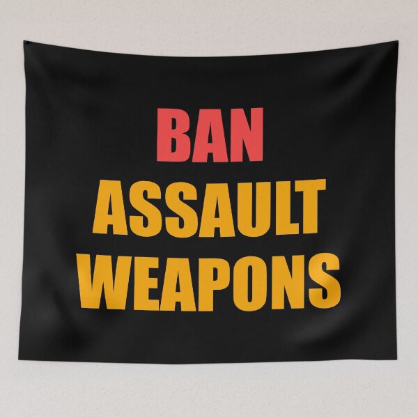 Item preview, Ban assault  weapons, ban assault rifles designed and sold by Inspirationmotivation.
