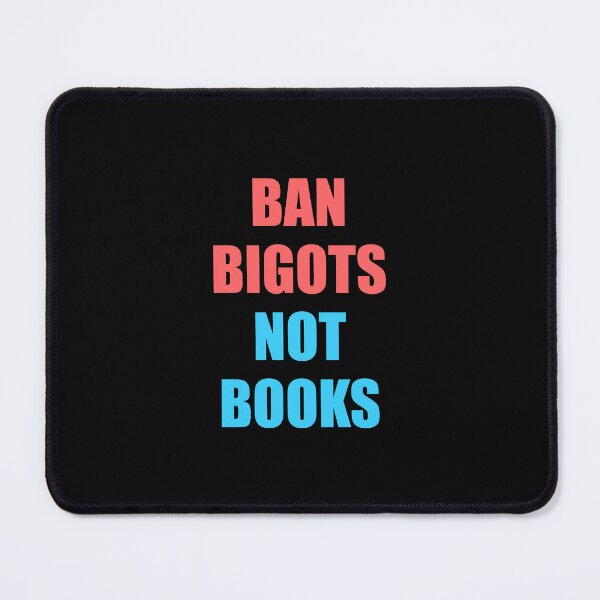 Item preview, Ban bigots not books designed and sold by Inspirationmotivation.