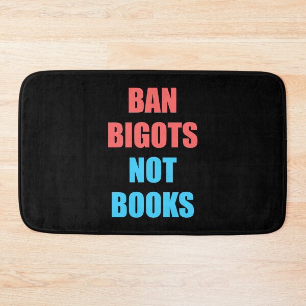 Item preview, Ban bigots not books designed and sold by Inspirationmotivation.