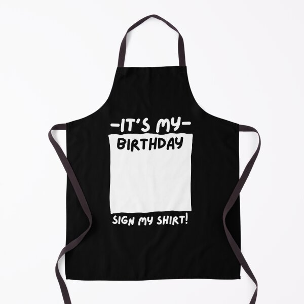 Item preview, It's my birthday sign my shirt! designed and sold by Adorable Designs.