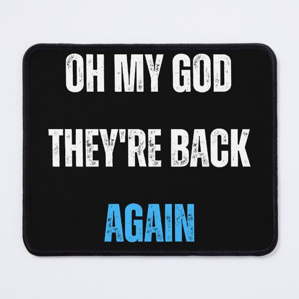 Item preview, Oh My God Theyre Back Again Boy Band Mens Womens designed and sold by D-lion.