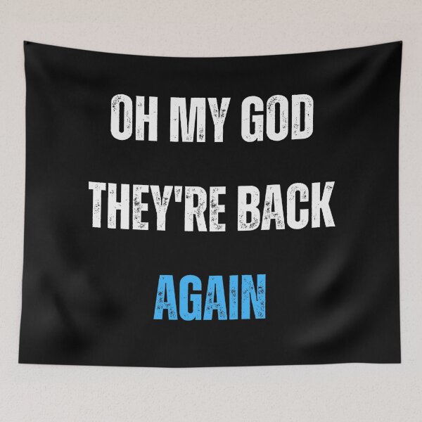 Item preview, Oh My God Theyre Back Again Boy Band Mens Womens designed and sold by D-lion.