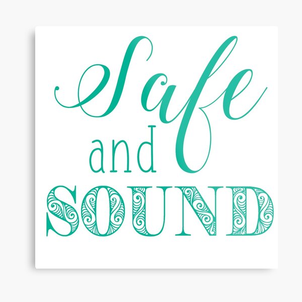 Safe And Sound Wall Art Redbubble