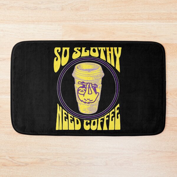 Item preview, So slothy need coffee,coffee drinker, coffee lover, breakfast coffee,energy drink,sloth lover designed and sold by allycat57.