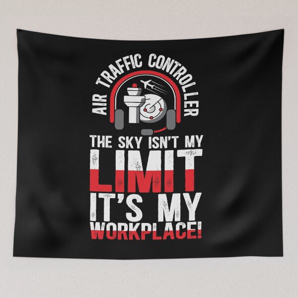 Item preview, Air Traffic Controller The Sky Isn't My Limit, It's My Workplace! designed and sold by TeesYouWant.
