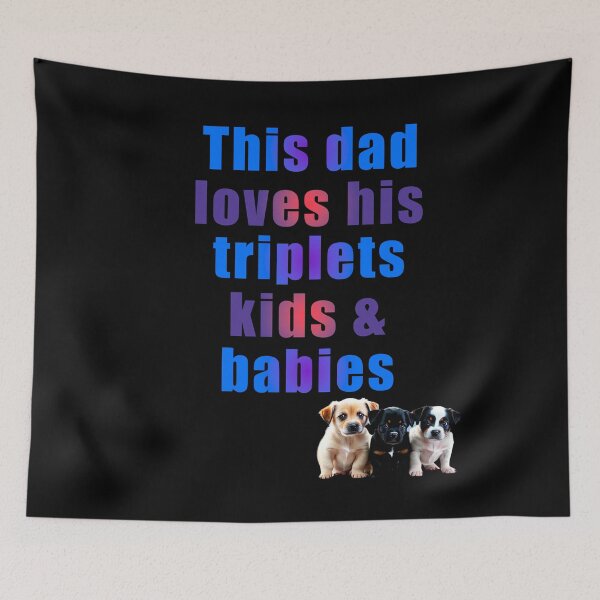 Item preview, This dad loves his triplets kids & babies designed and sold by Estevam Marinho.