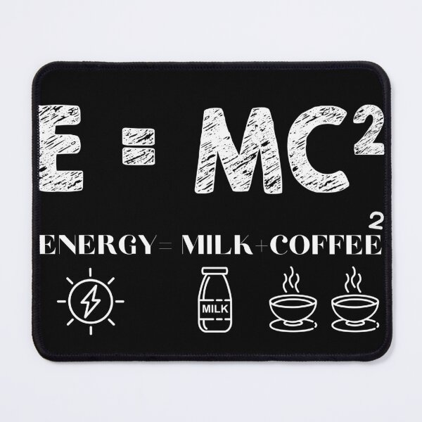 Item preview, E=mc2 Energy is More Coffee-Funny Formula Equation Quotes designed and sold by artfartzzz.