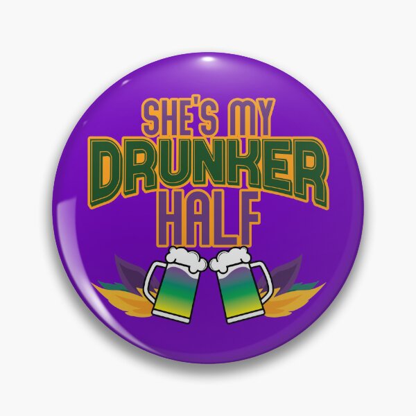 Item preview, She's My Drunker Half Matching Couple Mardi Gras Gear designed and sold by DynamicDesign.