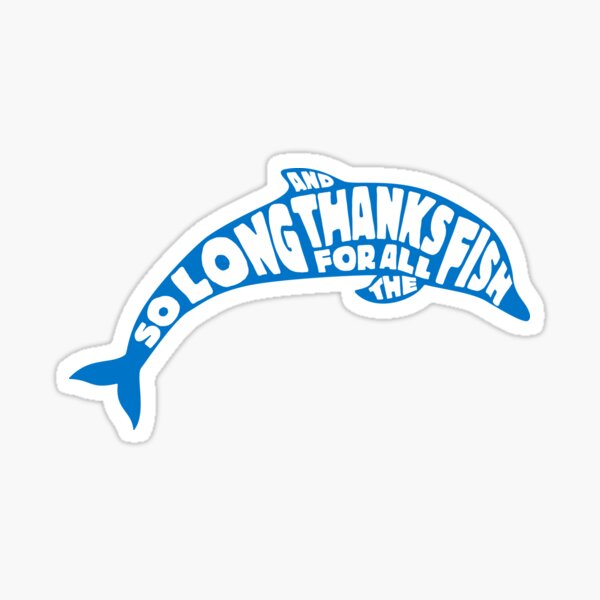 Item preview, Hitchikers Guide - So Long and Thanks for all the Fish designed and sold by iconikit.