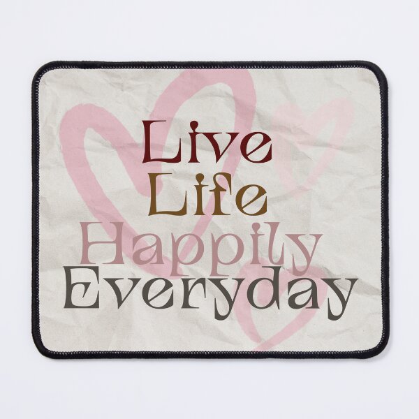 Item preview, Live life happily everyday  designed and sold by KrithigaArts.