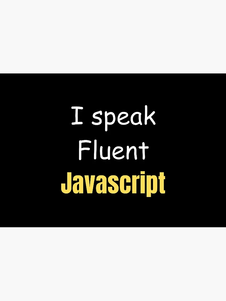 Thumbnail 3 of 3, Journal, I speak fluent JavaScript - programmer - developer  designed and sold by TeePassion.