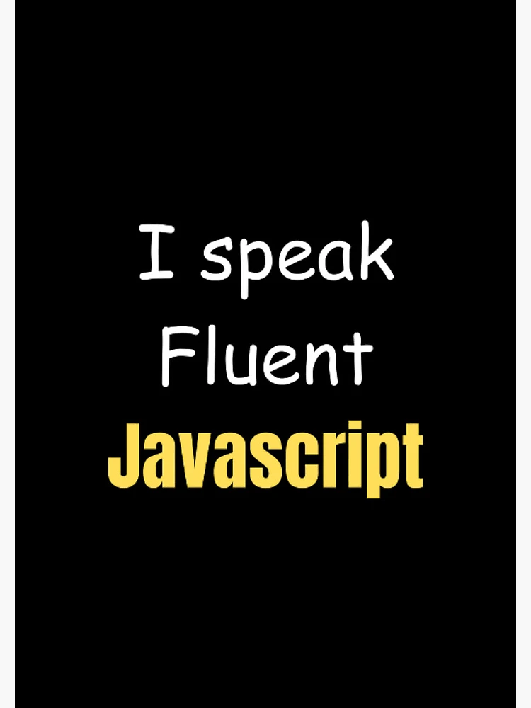 Thumbnail 3 of 3, Journal, I speak fluent JavaScript - programmer - developer designed and sold by TeePassion.