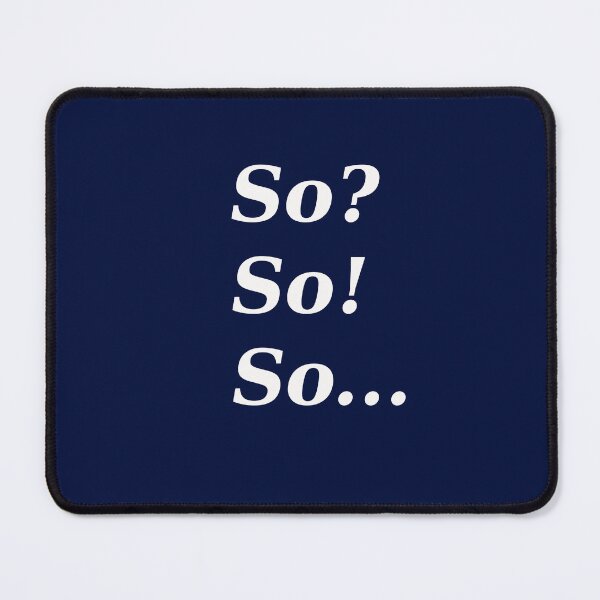 Item preview, So? So! So... designed and sold by Paul Thompson Photography.