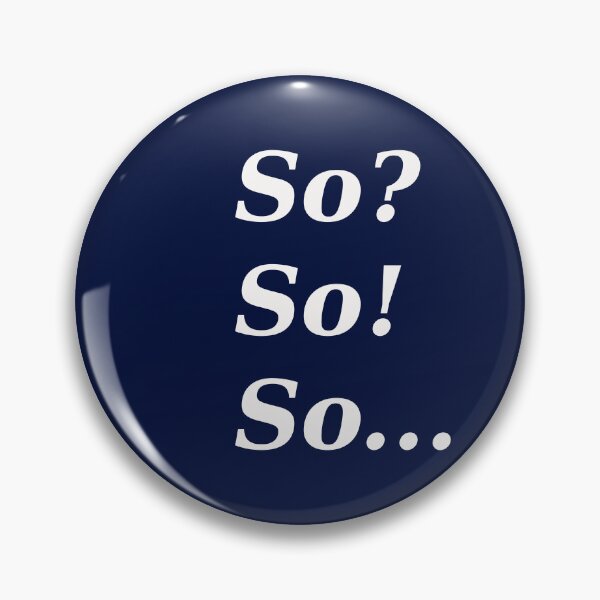 Item preview, So? So! So... designed and sold by Paul Thompson Photography.