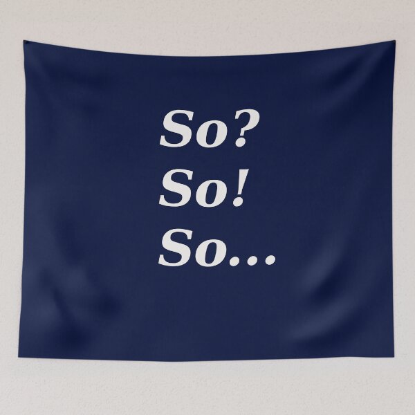 Item preview, So? So! So... designed and sold by Paul Thompson Photography.