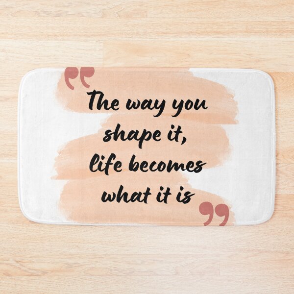 Item preview, The way you shape it, life becomes what it is designed and sold by KrithigaArts.